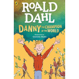 Danny The Champion Of The World - Roald Dahl, De Dahl, Roald. Editorial Puffin, Tapa Blanda En Inglés Internacional, 2023