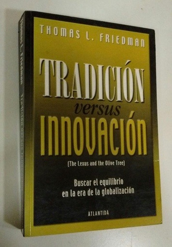 Tradición Versus Innovación - Friedman Thomas