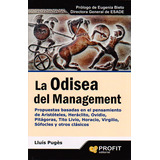 La Odisea Del Management: La Odisea Del Management, De Lluís Pugés. Serie 8415505372, Vol. 1. Editorial Ediciones Gaviota, Tapa Blanda, Edición 2012 En Español, 2012