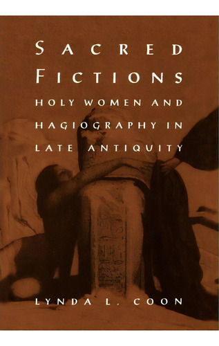 Sacred Fictions, De Lynda L. Coon. Editorial University Pennsylvania Press, Tapa Dura En Inglés