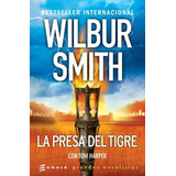 La Presa Del Tigre, De Smith, Wilbur. Editorial Emecé, Tapa Blanda En Español, 2019