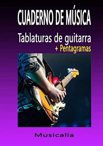 Cuaderno De Musica - Tablaturas De Guitarra + Pentagramas