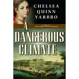 A Dangerous Climate, De Chelsea Quinn Yarbro. Editorial St Martins Press, Tapa Blanda En Inglés