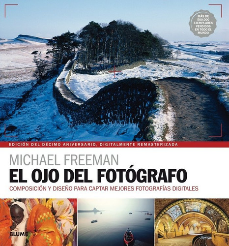 El Ojo Del Fotógrafo - Michael Freeman