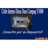 Cofre Interno Disco Duro  Compaq Presario V3000