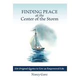 Libro: Finding Peace At The Center Of The Storm: 226 Quotes