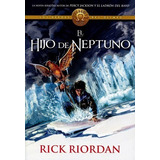 El Hijo De Neptuno - Héroes Del Olimpo 2 - Rick Riordan 