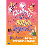 Cuentos De Buenas Noches Para Niñas Rebeldes 5 - Niñas Rebel