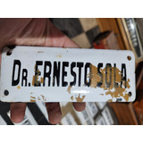 Cartel Antiguo Enlozado De Calle Dr. Ernesto Sola
