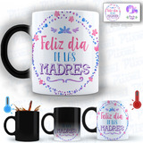 Taza Magica Regalo Dia De La Madre 10 De Mayo Mamá Modelo 18