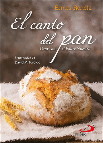 El Canto Del Pan, De Ronchi, Ermes. San Pablo, Editorial, Tapa Blanda En Español