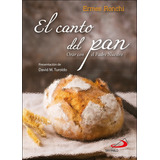 El Canto Del Pan, De Ronchi, Ermes. San Pablo, Editorial, Tapa Blanda En Español