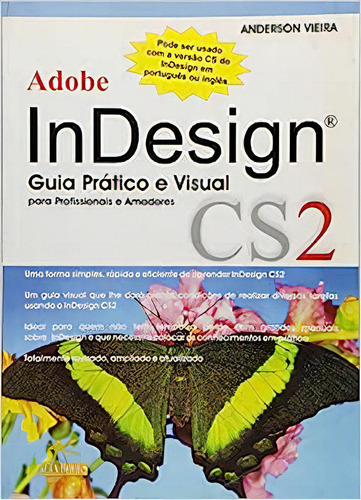 Adobe Indesing Cs2 - Guia Pratico E Visual, De Elenara  Vieira De Vieira. Editora Alta Books, Capa Dura Em Português