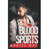 Blood Sports An Mm Mafia Romance (the Hanged Men) -., De May, Dan. Editorial Independently Published En Inglés