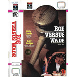 Roe Vs. Wade Vhs Holly Hunter Terry O'quinn 