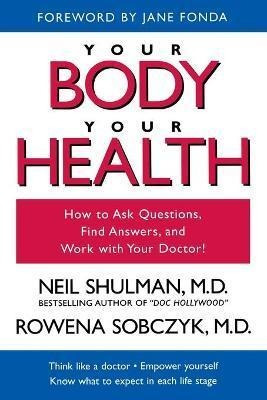 Libro Your Body, Your Health : How To Ask Questions, Find...