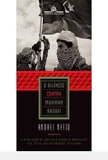Livro O Silêncio Contra Muamar Kadaf Andrei Netto
