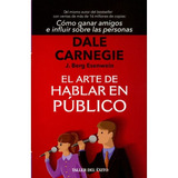El Arte De Hablar En Publico / Dale Carnegie