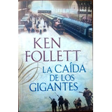 La Caída De Los Gigantes / Ken Follett (no Bolsillo)