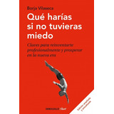 Que Harias Si No Tuvieras Miedo - Vilaseca - Bolsillo Libro