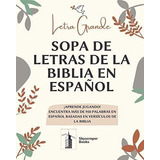 Letra Grande Sopa De Letras De La Biblia En..., De Books, Skyscra. Editorial Independently Published En Español