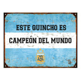 Cartel De Chapa Quincho Campeones Qatar 2022 Mundial 20x28cm