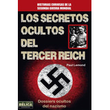 Los Secretos Ocultos Del Tercer Reich - Lemond P (libro)