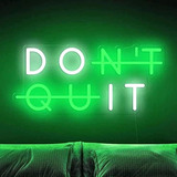 Don;t Quit-do It Letrero De Neón Personalizado, Decoración D