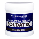 Pasta Para Solda Implastec Fluxo Soldatec Pastoso 100g Top