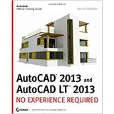Autocad 2013 And Autocad Lt 2013 No Experience Required