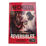 Hechizos Reversibles- Rituales Y Hechizos 