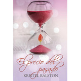 Libro: El Precio Del Pasado (spanish Edition)