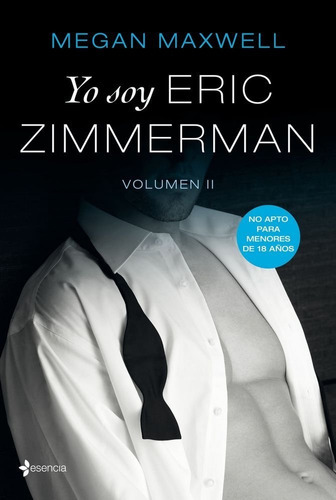 Yo Soy Eric Zimmerman, Vol Ii, De Maxwell, Megan. Editorial Esencia, Tapa Blanda En Español