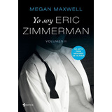 Yo Soy Eric Zimmerman, Vol Ii, De Maxwell, Megan. Editorial Esencia, Tapa Blanda En Español