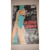 Libro  La Chica Pájaro  (paula Bombara)