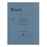 Max Bruch: Violin Concerto In G Minor  Op.26, Piano Reductio