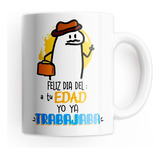 Tazón Taza Personalizada Día Del Papá A Tu Edad Yo Trabajaba