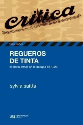 Regueros De Tinta (el Diario Critica En - Saitta S (libro)