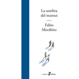 Libro La Sombra Del Mamut - Fabio Morabito - Edhasa