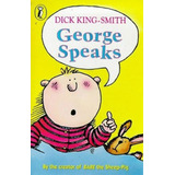  George Speaks - Dick King Smith. Libro En Inglés. Impecable