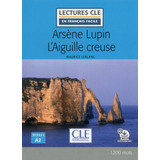 Arsene Lupin Et L'aiguille Creuse Lecture Fle  - Maurice Leb