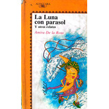 La Luna Con Parasol Y Otros Cuentos Libro Usado Y Original 
