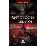 Libro Antología De Relatos De Vampiros