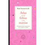 Atlas De Las Fobias Y Las Manías Kate Summerscale Editorial Blackie Books Tapa Blanda Español