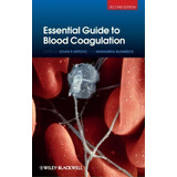 Essential Guide To Blood Coagulation, De Margareta Blomback. Editorial John Wiley & Sons Inc, Tapa Blanda En Inglés