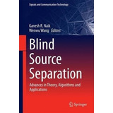 Blind Source Separation - Ganesh R. Naik