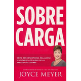 Sobrecarga - Como Desconectarse De Joyce Meyer