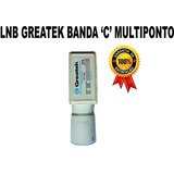 Lnbf Parabólica Multiponto  Greatek Banda C Spl4600