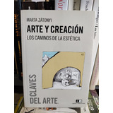 Arte Y Creación (los Caminos De La Estética) - Marta Zatonyi