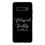 Funda Galaxy S10+ Bendecida Por Gabby